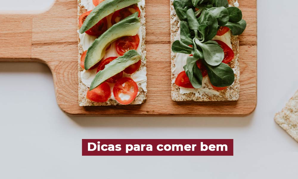 Os melhores conselhos para comer bem